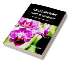 Angiospermic Plant Morphology