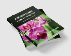Angiospermic Plant Morphology