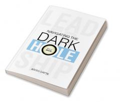 Leadership - Navigating The Dark Hole