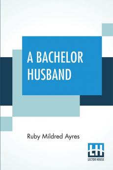 A Bachelor Husband