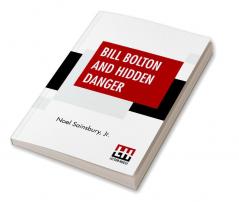 Bill Bolton And Hidden Danger