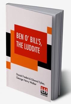 Ben O' Bill's The Luddite