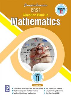 Comprehensive CBSE Question Bank in Mathematics–XI (TERM–II)
