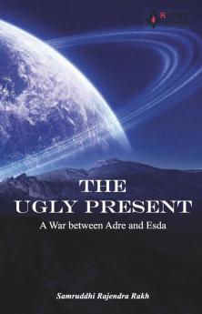 THE UGLY PRESENT