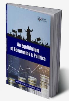 An Equilibrium of Economics & Politics