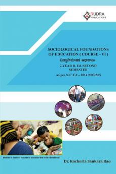 Sociological Foundations
Of Education (Course – Vi)