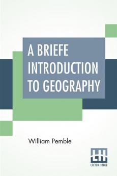 A Briefe Introduction To Geography