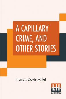 A Capillary Crime And Other Stories