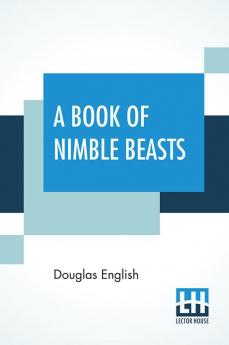 A Book Of Nimble Beasts