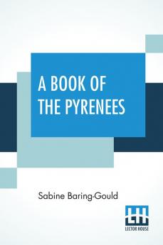 A Book Of The Pyrenees