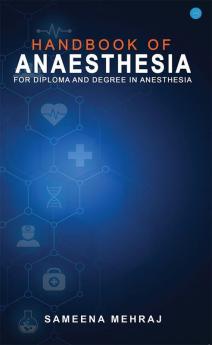 Handbook of Anaesthesia For Diploma and Degree in Anesthesia