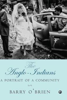 THE ANGLO-INDIANS: A Portrait of a Community