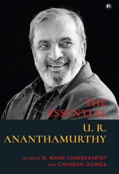 The Essential U. R. Ananthamurthy