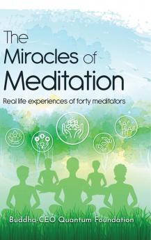 The Miracles of Meditation