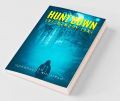 Hunt Down The Memory Lane