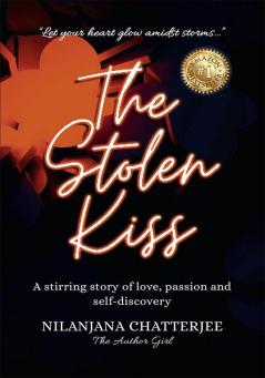 The Stolen Kiss: A stirring story of love passion and self-discovery