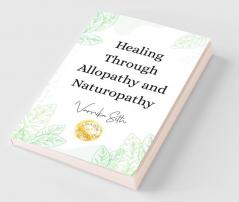 Healing Through Allopathy and Naturopathy