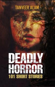 Deadly Horror - 101 Short Stories