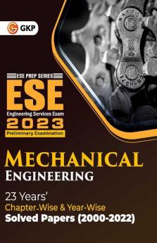 UPSC ESE 2023 : Mechanical Engineering -Chapter Wise & Year Wise Solved Papers 2000-2022
