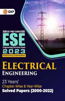 UPSC ESE 2023 Electrical Engineering - Chapter Wise & Year Wise Solved Papers 2000-2022