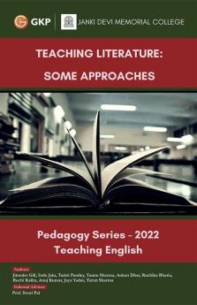 Pedagogy Series- Teaching Literature: Some Approaches- English