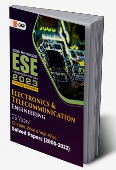 UPSC ESE 2023 Electronics & Telecommunication Engineering - Chapter Wise & Year Wise Solved Papers 2000-2022