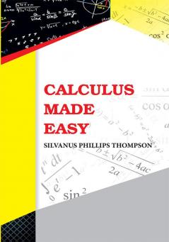 Calculus Made Easy