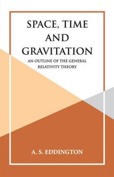 SPACE TIME AND GRAVITATION