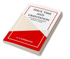 SPACE TIME AND GRAVITATION