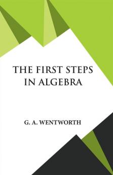 THE FIRST STEPS IN ALGEBRA