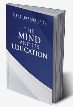 The Mind and its Education