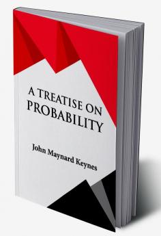 A Treatise on Probability