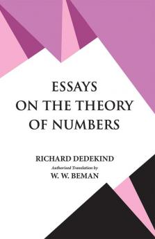 ESSAYS ON THE THEORY OF NUMBERS