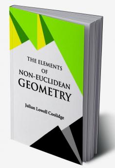 THE ELEMENTS OF NON-EUCLIDEAN GEOMETRY