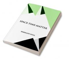 SPACE – TIME – MATTER