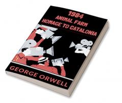 1984 & Animal Farm & Homage to Catalonia