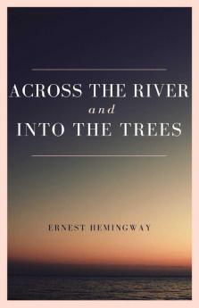 Across the River and into the Trees