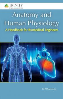 Anatomy and Human Physiology-A Handbook for Biomedical Engineers