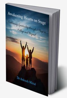 Awakening Hearts on Stage: Embracing Spirituality through 8 Plays in College and Beyond