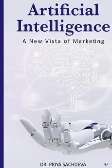 Artificial intelligence: A new Vista of Marketing