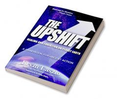 The Upshift - Healing & Evolution on Planet Earth