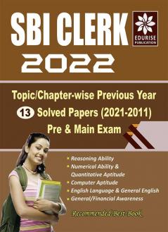 SBI Clerk 2022 Topic wise Chapter wise 13 Previous Year Solved Papers (2021-2011) Pre & Main Exam