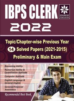 IBPS Clerk 2022 Topic wise Chapter wise 14 Previous Year Solved Papers (2021-2015) Pre & Main Exam