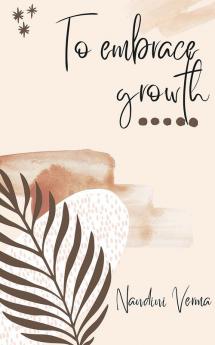 To Embrace Growth