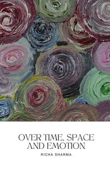 Over Time Space and Emotion