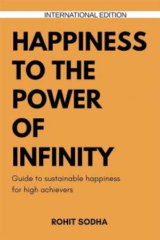 Happiness To The Power Of Infinity