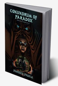 Conundrum of Paradox Dark path to nowhere Vol 1 Part 1