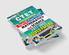 CTET Paper-II Class VI-VIII Maths and Science 2011 to 2022 Solved Papers (With Detailed Explanations)