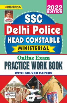 SSC Delhi Police Head Constable Ministerial Online Exam Practice Work Book With Solved Papers 2022 Edition