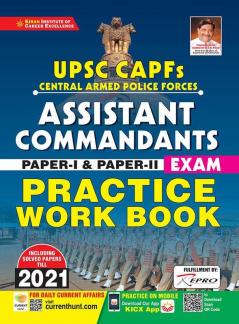 UPSC CAPFs ASSISTANT COMMANDANTS PAPER I & II EXAM PRACTICE WORK BOOK Including Solved Papers Till 2021
